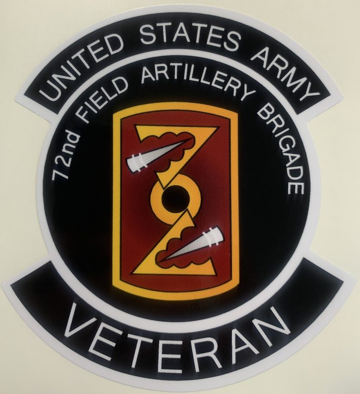 US Army 72nd Field Artillery Brigade Veteran Sticker - Decal Patch - Co