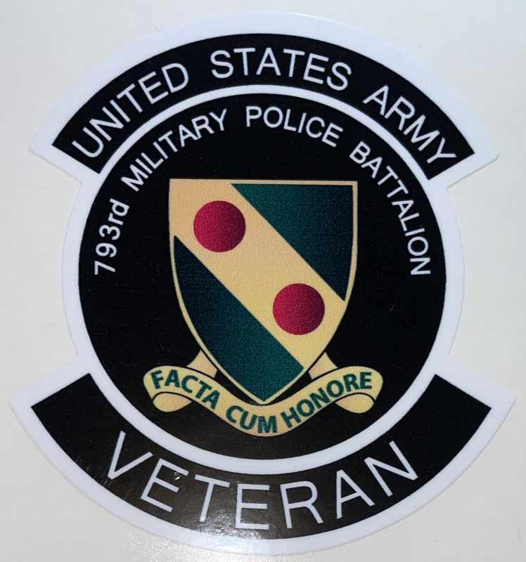 US Army 793rd Military Police Battalion Veteran Sticker - Decal Patch - Co