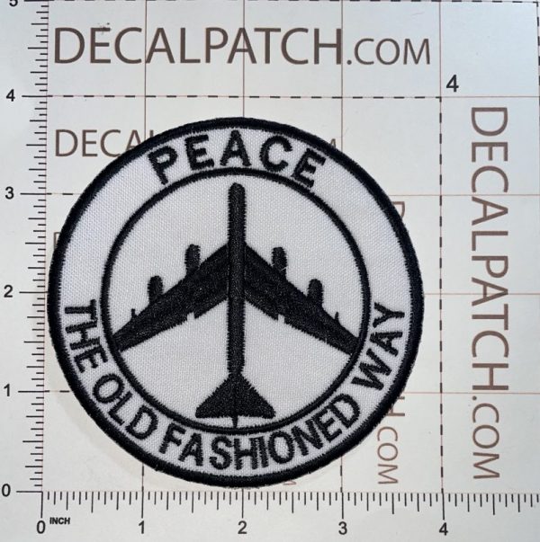 Usaf B 52 Bomber Peace The Old Fashioned Way Patch Decal Patch Co 