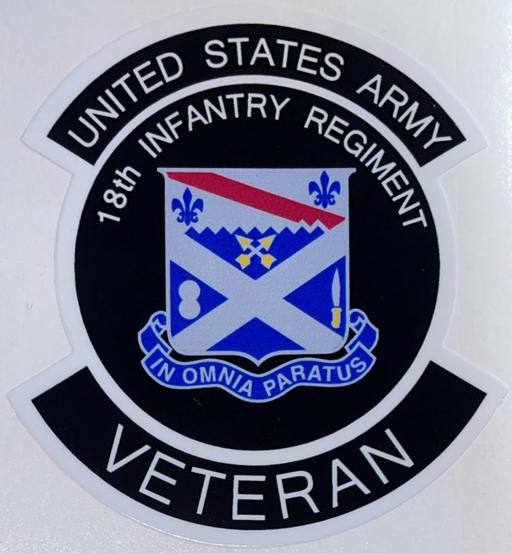 US Army 18th Infantry Regiment Veteran Sticker - Decal Patch - Co